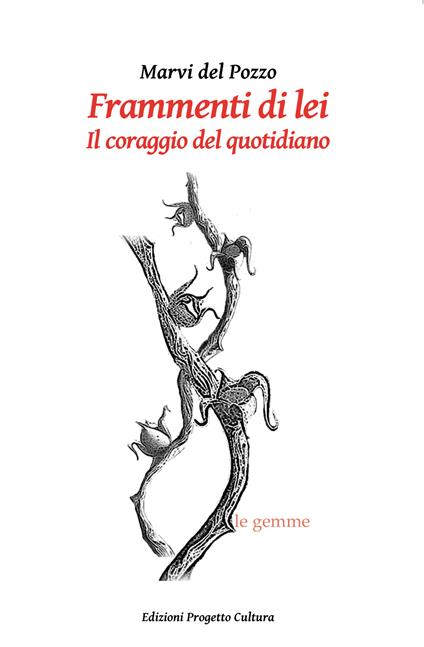 Frammenti di lei. Il coraggio del quotidiano - Marvi Del Pozzo - copertina