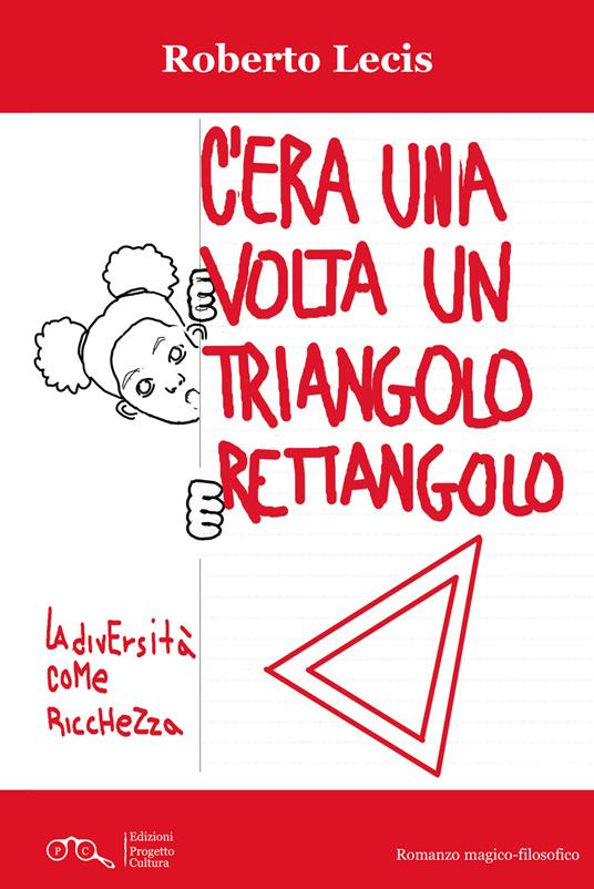 C'era una volta un triangolo rettangolo. La diversità come ricchezza - Roberto Lecis - copertina