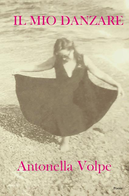 Il mio danzare - Antonella Volpe - copertina