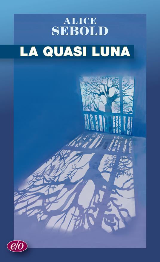 La quasi luna - Alice Sebold,Claudia Valeria Letizia - ebook