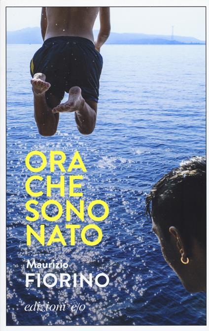 Ora che sono Nato - Maurizio Fiorino - copertina