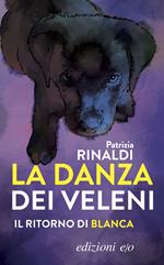 La danza dei veleni. Il ritorno di Blanca