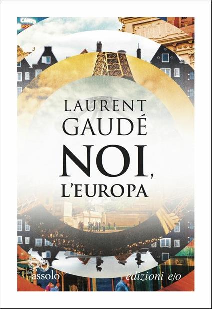 Noi, l'Europa - Laurent Gaudé - copertina