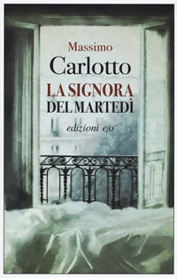 La signora del martedì - Massimo Carlotto - Libro - E/O - Dal ...