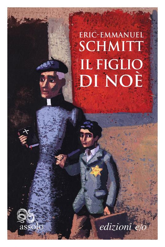 Il figlio di Noè - Eric-Emmanuel Schmitt,Alberto Bracci Testasecca - ebook