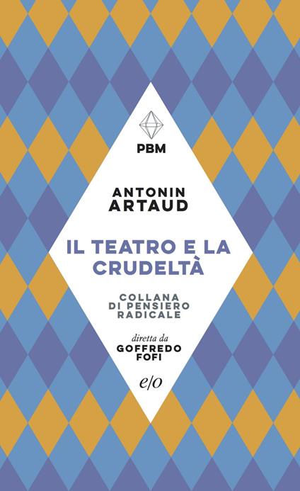 Il teatro e la crudeltà - Antonin Artaud,Alex Giuzio - ebook