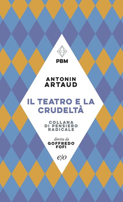 Il teatro e la crudeltà - Antonin Artaud,Alex Giuzio - ebook