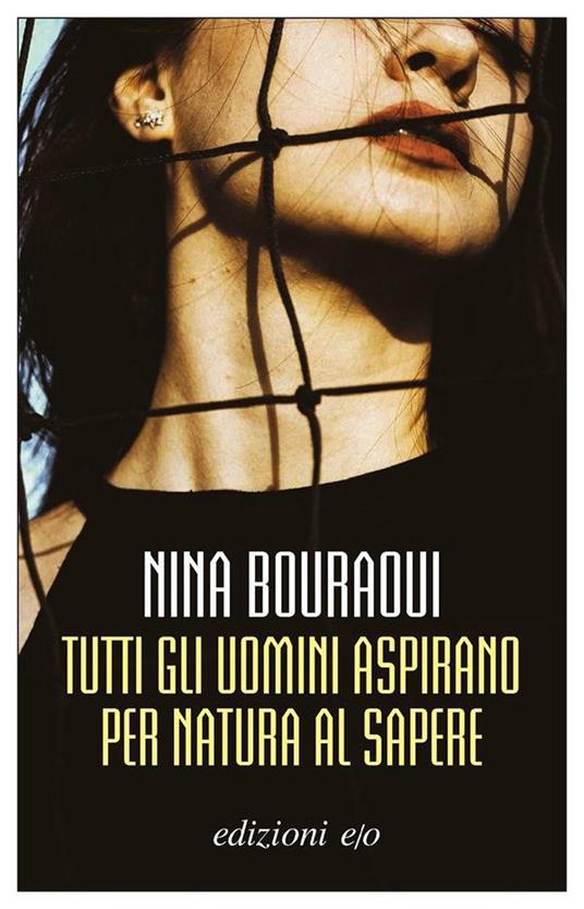 Tutti gli uomini aspirano per natura al sapere - Nina Bouraoui - copertina