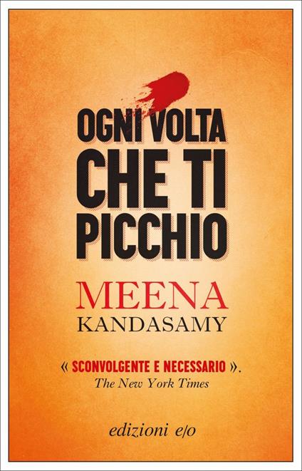 Ogni volta che ti picchio - Meena Kandasamy - copertina