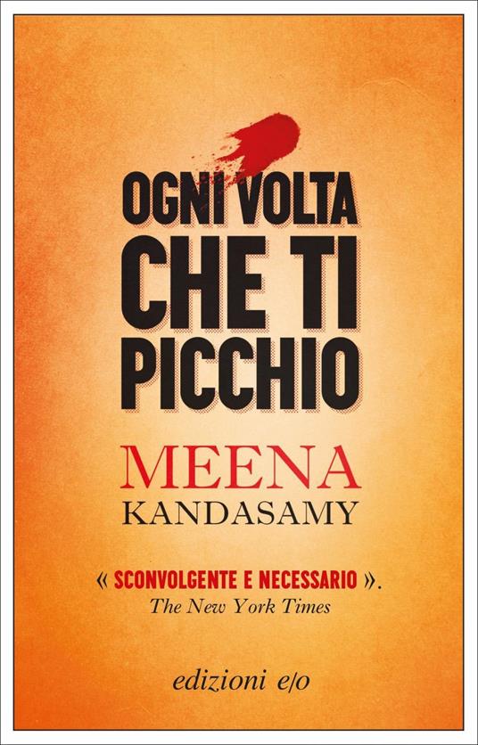 Ogni volta che ti picchio - Meena Kandasamy - copertina