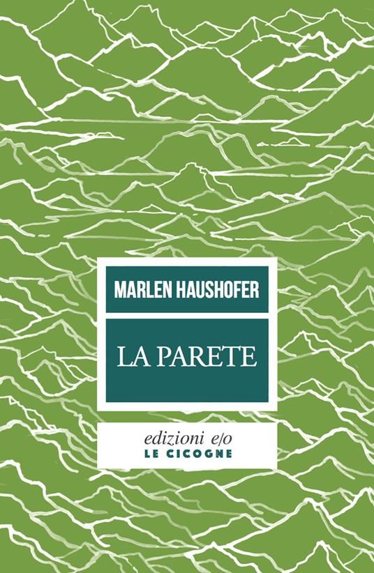 La parete - Marlen Haushofer,Ingrid Harbeck - ebook