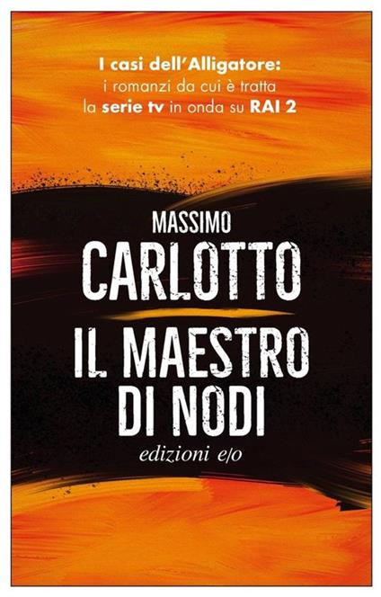 Il maestro di nodi - Massimo Carlotto - copertina