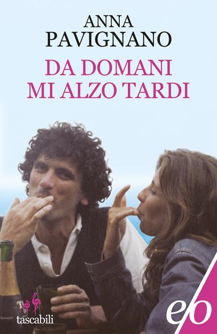 Da domani mi alzo tardi - Anna Pavignano - copertina