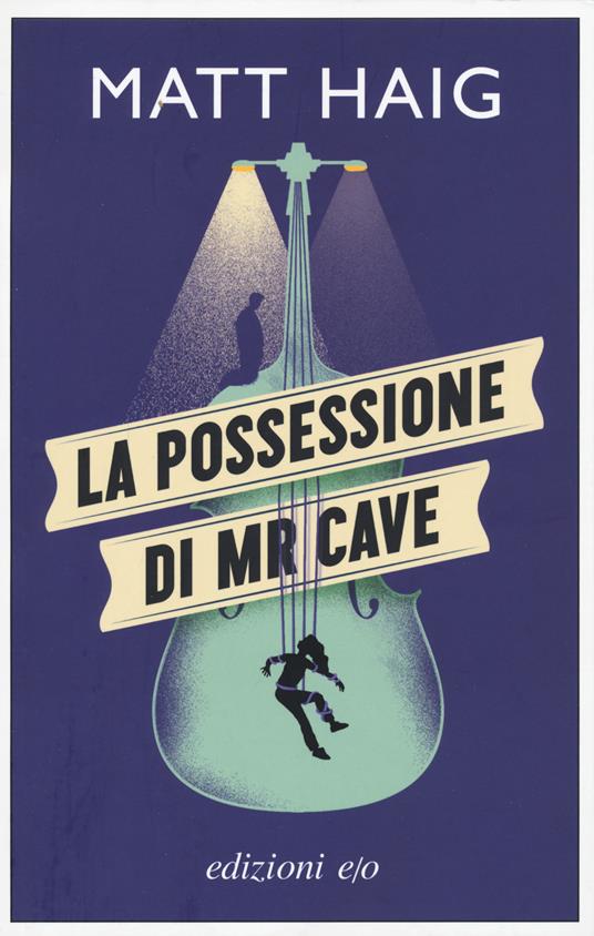 La possessione di Mr Cave - Matt Haig - copertina