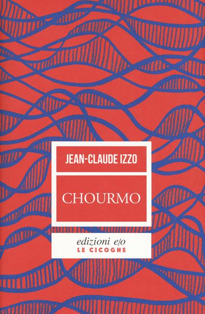 Chourmo. Il cuore di Marsiglia - Jean-Claude Izzo - copertina