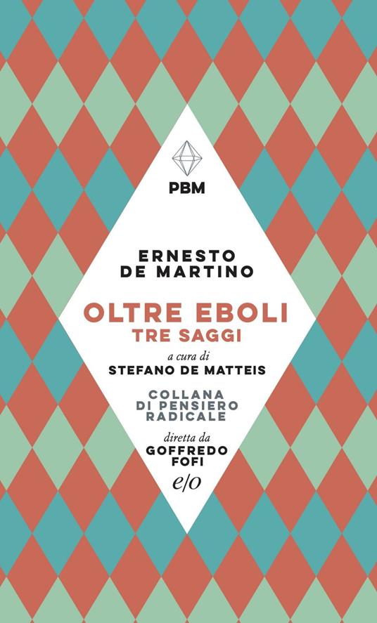 Oltre Eboli. Tre saggi - Ernesto De Martino,Stefano De Matteis - ebook