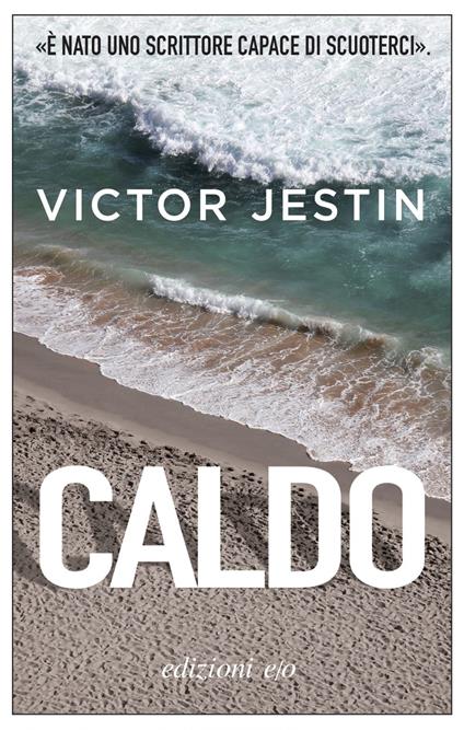 Caldo - Victor Jestin,Alberto Bracci Testasecca - ebook