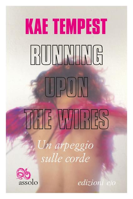 Running upon the wires-Un arpeggio sulle corde. Testo inglese a fronte - Kae Tempest,Riccardo Duranti - ebook
