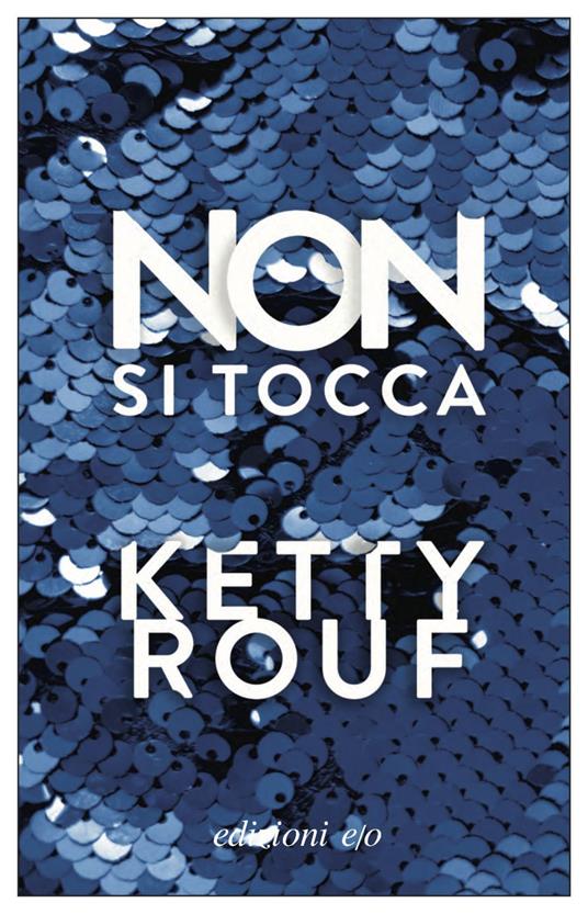 Non si tocca - Ketty Rouf,Valentina Abaterusso - ebook