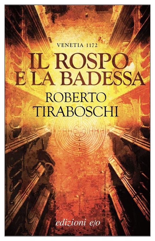 Il rospo e la badessa. Venetia 1172 - Roberto Tiraboschi - copertina