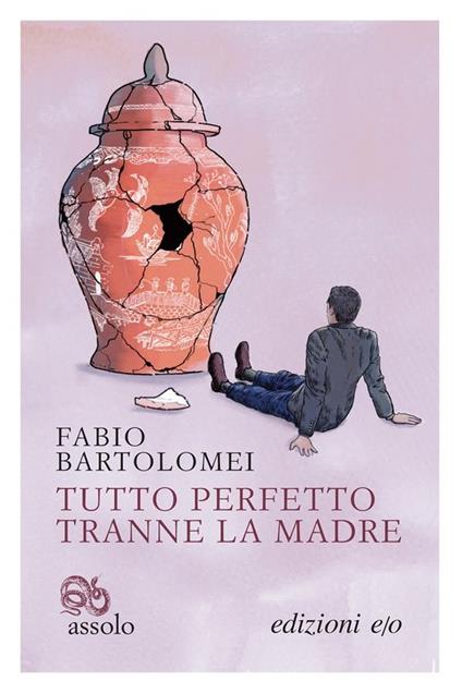Tutto perfetto tranne la madre - Fabio Bartolomei - copertina