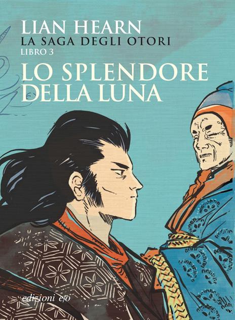 Lo splendore della luna. La saga degli Otori. Vol. 3 - Lian Hearn - copertina