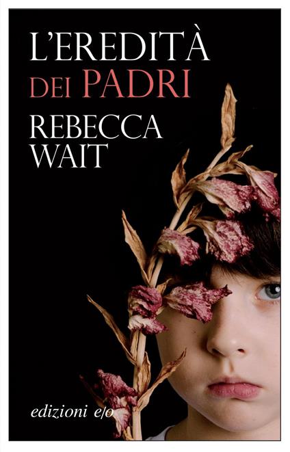 L' eredità dei padri - Rebecca Wait - copertina
