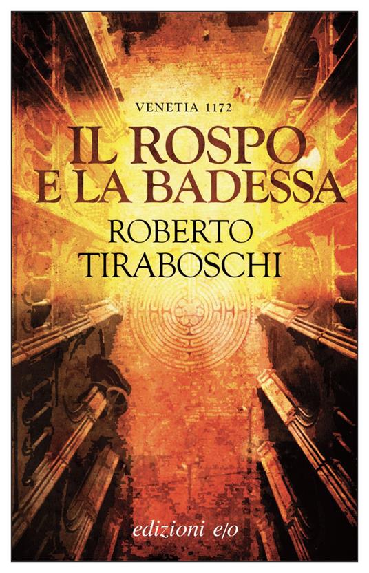 Il rospo e la badessa. Venetia 1172 - Roberto Tiraboschi - ebook