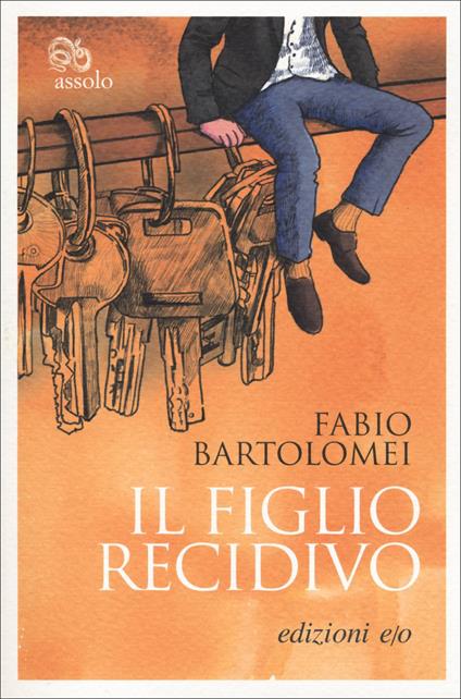Il figlio recidivo - Fabio Bartolomei - copertina
