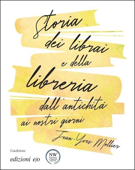 Storia dei librai e della libreria dall'antichità ai nostri giorni - Jean-Yves Mollier - copertina