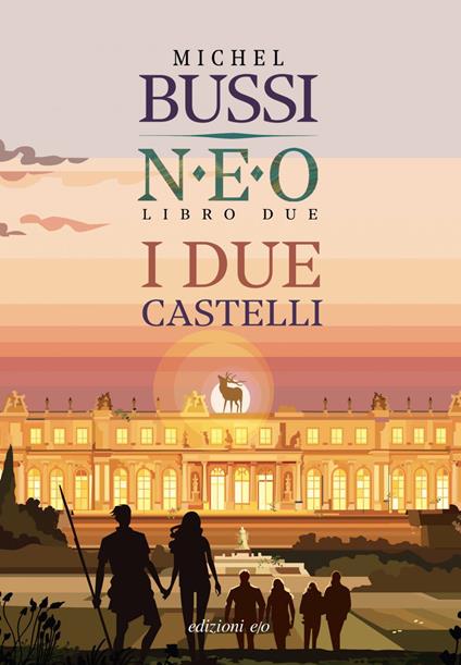 I due castelli. N.E.O.. Vol. 2 - Michel Bussi,Alberto Bracci Testasecca - ebook
