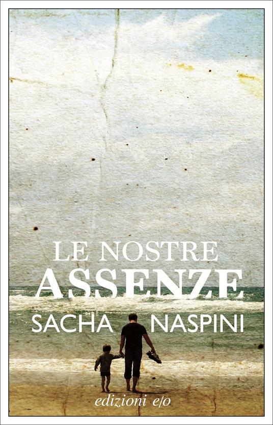 Le nostre assenze - Sacha Naspini - copertina