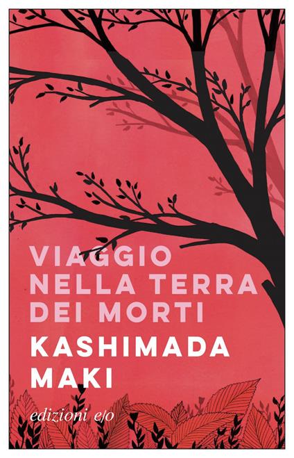 Viaggio nella terra dei morti - Maki Kashimada,Anna Specchio - ebook