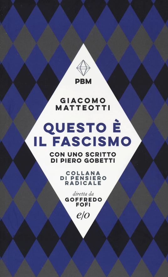 Questo è il fascismo. I discorsi del 31 gennaio 1921 e del 30 maggio 1924. Con uno scritto di Piero Gobetti - Giacomo Matteotti - copertina