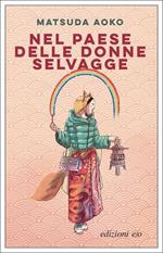 Nel paese delle donne selvagge