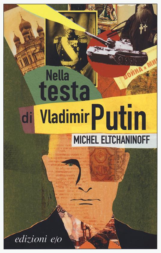 Nella testa di Vladimir Putin - Michel Eltchaninoff - copertina