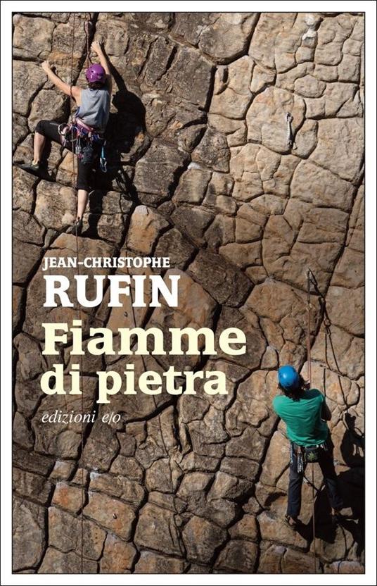 Fiamme di pietra - Jean-Christophe Rufin - copertina