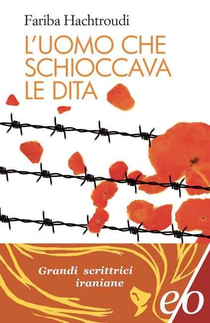 L'uomo che schioccava le dita - Fariba Hachtroudi - copertina