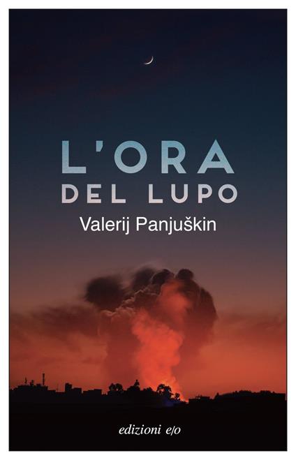 L' ora del lupo - Valerij Panjuskin,Claudia Zonghetti - ebook