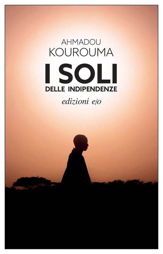 I soli delle indipendenze - Ahmadou Kourouma - copertina