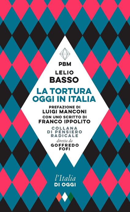 La tortura oggi in Italia - Lelio Basso - ebook