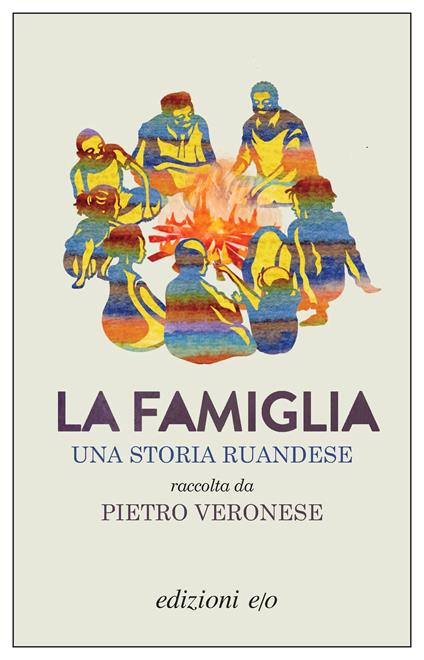 La famiglia. Una storia ruandese - Pietro Veronese - copertina