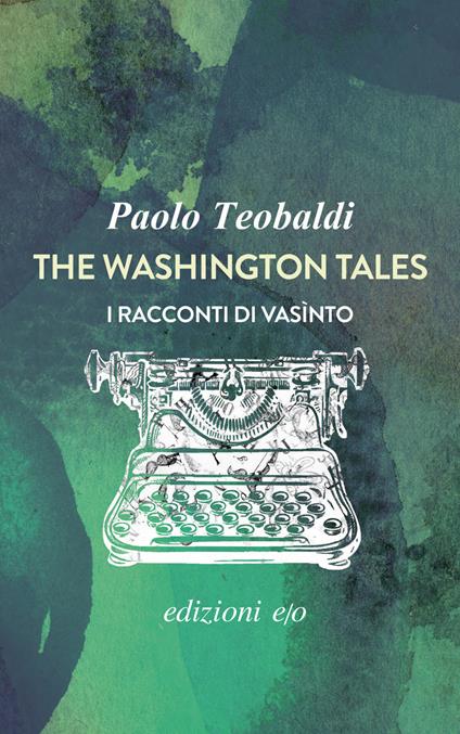 The Washington tales. I racconti di Vasìnto - Paolo Teobaldi - copertina