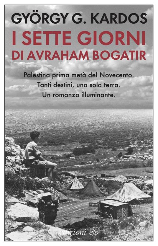 I sette giorni di Avraham Bogatir - György G. Kardos,Luca Todeschi Negri,Elena Matacena - ebook