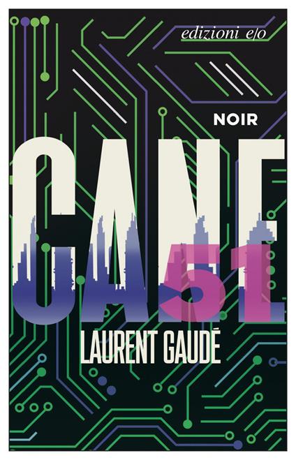 Cane 51 - Laurent Gaudé - ebook