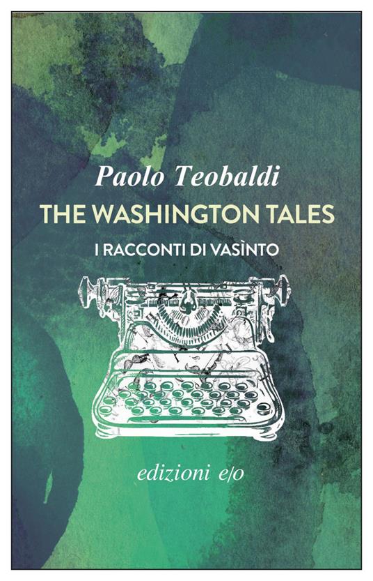 The Washington tales. I racconti di Vasìnto - Paolo Teobaldi - ebook