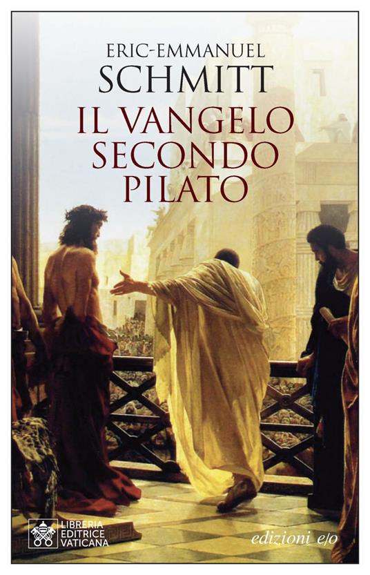 Il vangelo secondo Pilato - Eric-Emmanuel Schmitt,Alberto Bracci Testasecca - ebook