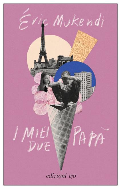 I miei due papà - Érik Mukendi,Alberto Bracci Testasecca - ebook