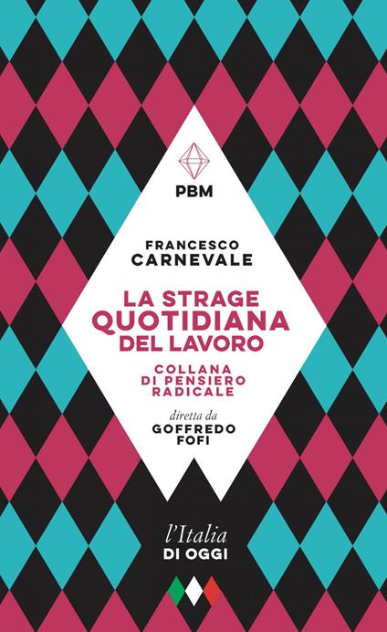 La strage quotidiana del lavoro - Francesco Carnevale - ebook