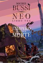 L' impero della morte. N.E.O.. Vol. 3